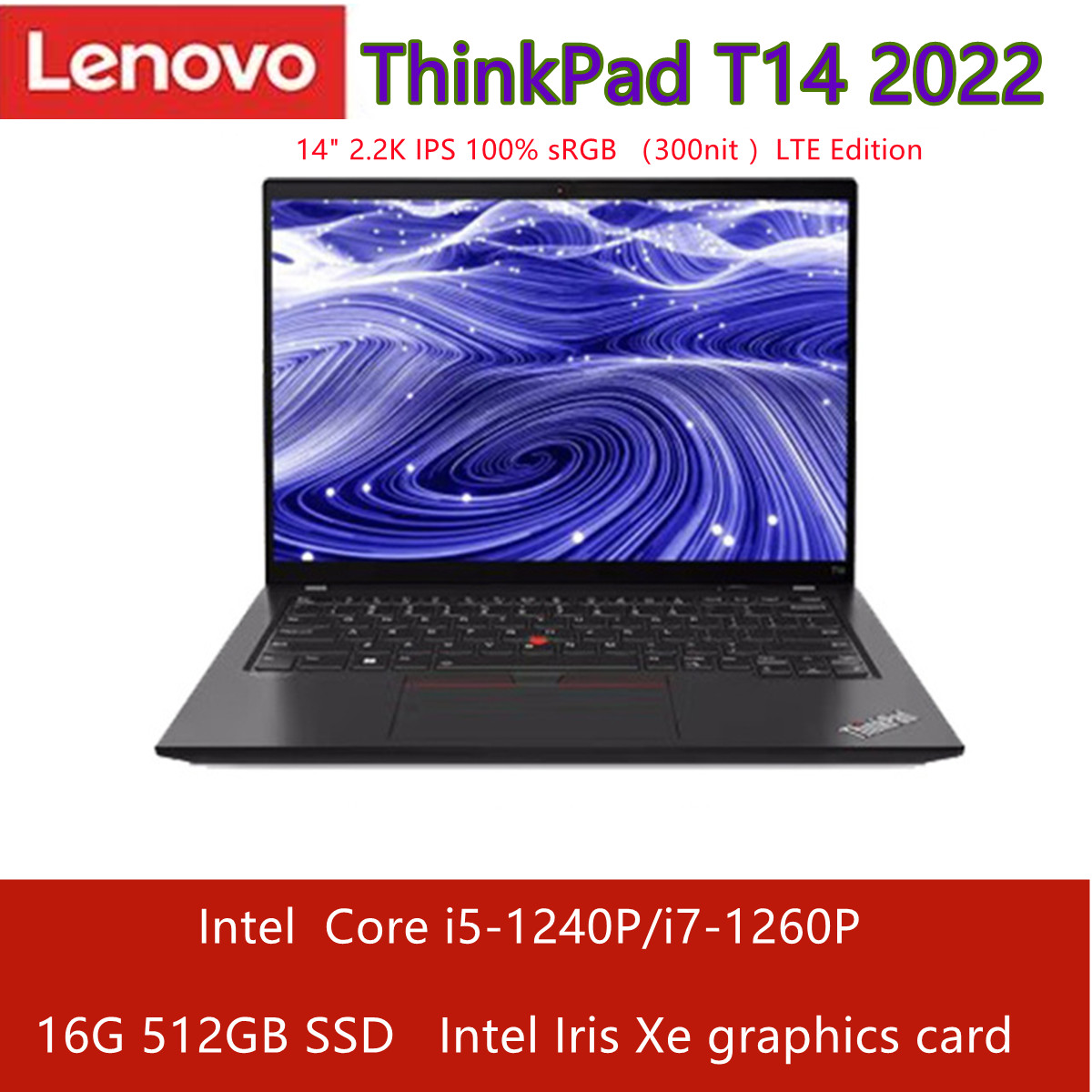 Lenovo Laptop ThinkPad T14 2022 12th Gen i5-1240P/i7-1260P Intel Iris Xe 16G 512GB SSD 14" 2.2K IPS 100% sRGB LTE Edition Laptop